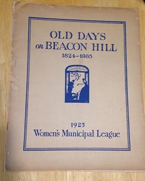 Old Days on Beacon Hill 1824-1865 Souvenir Program