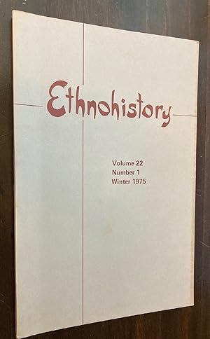 Imagen del vendedor de Ethnohistory Volume 22 Number 1 Winter 1975 a la venta por biblioboy