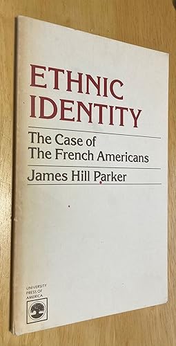Ethnic Identity: the Case of the French Americans