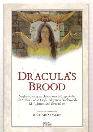 Image du vendeur pour Dracula's Brood: Rare Vampire Stories by Friends and Contemporaries of Bram Stoker mis en vente par biblioboy