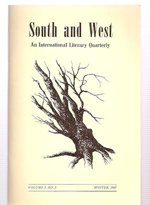 Bild des Verkufers fr South and West: an International Literary Quarterly Volume 5 No. 3 Winter 1967 + South and West Newsletter Volume 4, No. 7 Winter 1967 zum Verkauf von biblioboy
