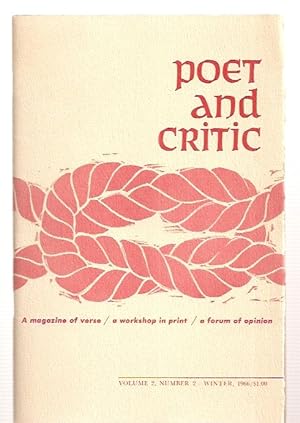 Image du vendeur pour Poet and Critic: A Magazine of Verse /A Workshop in Print / A Forum of Opinion Volume 2, Number 2 Winter 1966 mis en vente par biblioboy