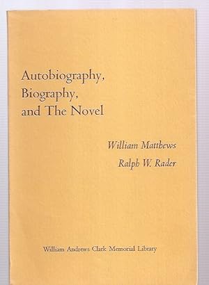 Immagine del venditore per AUTOBIOGRAPHY, BIOGRAPHY, AND THE NOVEL: PAPERS READ AT A CLARK LIBRARY SEMINAR, MAY 13, 1972 venduto da biblioboy