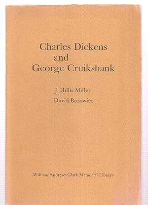 Seller image for Charles Dickens and George Cruikshank Papers Read at a Clark Library Seminar on May 9, 1970 by J. Hillis Miller and David Borowitz for sale by biblioboy