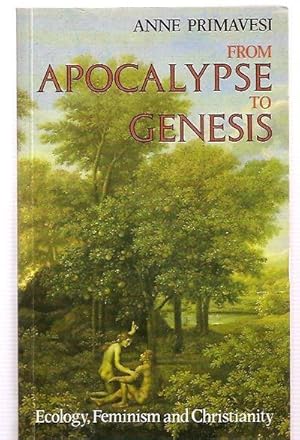 Image du vendeur pour From Apocalypse to Genesis: Ecology, Feminism and Christianity Photos in this listing are of the book that is offered for sale mis en vente par biblioboy