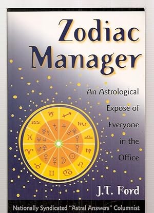 Zodiac Manager: An Astrological Expose Of Everyone In The Office