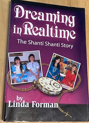 Seller image for Dreaming in Realtime The Shanti Shanti Story for sale by biblioboy