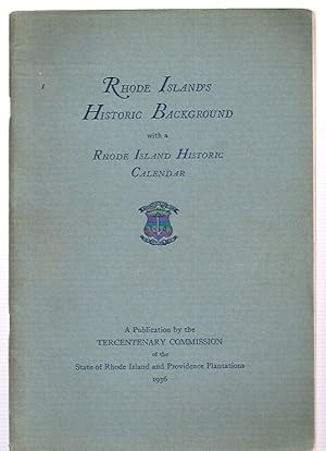 Imagen del vendedor de Rhode Island's Historic Background with a Rhode Island Historic Calendar Publication Number Three a la venta por biblioboy