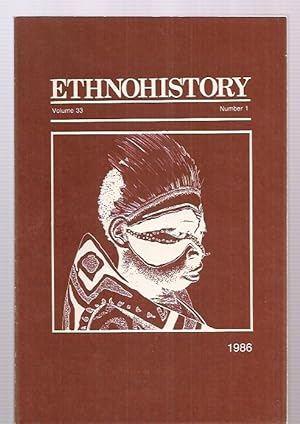 Image du vendeur pour ETHNOHISTORY VOLUME 33 NUMBER 1 JANUARY 1986 mis en vente par biblioboy