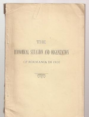Seller image for The Economical Situation and Organization of Roumania in 1926 for sale by biblioboy