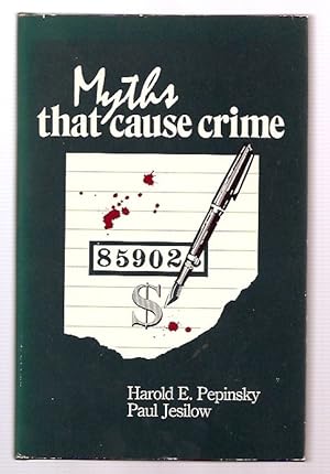 Seller image for MYTHS THAT CAUSE CRIME for sale by biblioboy