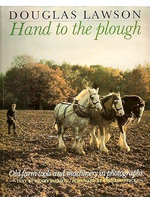 Seller image for Hand to the Plough: Old Farm Tools and Machinery in Pictures for sale by biblioboy