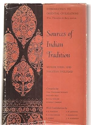 Bild des Verkufers fr Sources of Indian Tradition Muslim, India and Pakistan Included Introduction to Oriental Civilizations Records of Civilization Sources and Studies Number LVI zum Verkauf von biblioboy