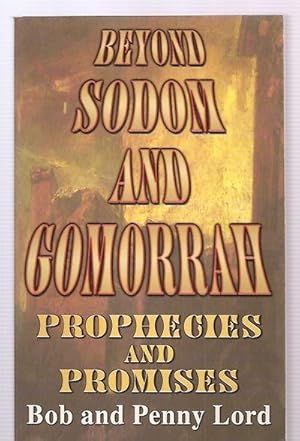 Beyond Sodom & Gomorrah: Prophecies & Promises