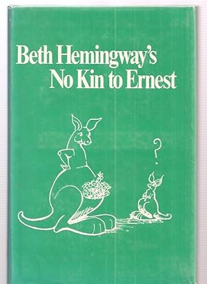 Image du vendeur pour Beth Hemingway's No Kin to Ernest mis en vente par biblioboy