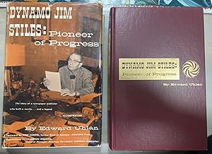 Seller image for Dynamo Jim Stiles: Pioneer of Progress The Story of a Newspaper Publisher Who Built a Country.and a Legend for sale by biblioboy