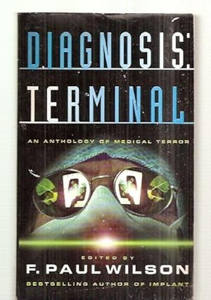 Imagen del vendedor de DIAGNOSIS: TERMINAL: AN ANTHOLOGY OF MEDICAL TERROR a la venta por biblioboy