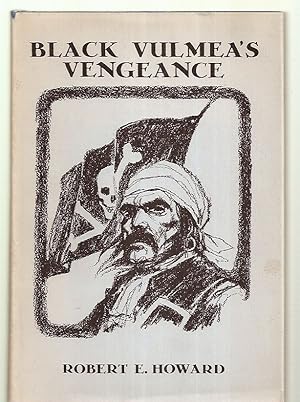 Black Vulmea's Vengeance & Other Tales of Pirates [Signed by the Publisher Donald Grant. ]