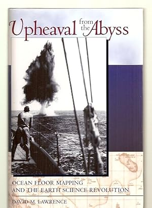 Seller image for UPHEAVAL FROM THE ABYSS: OCEAN FLOOR MAPPING AND THE EARTH SCIENCE REVOLUTION for sale by biblioboy