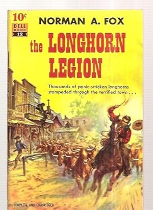 Seller image for THE LONGHORN LEGION: VENGEANCE TRICKS A FIGHTING RANCHER for sale by biblioboy