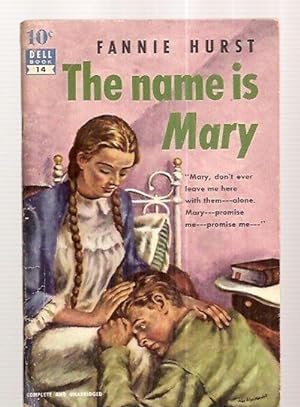 THE NAME IS MARY: A WOMAN'S EFFECT ON A MAN'S LIFE