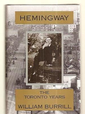 Imagen del vendedor de HEMINGWAY: THE TORONTO YEARS a la venta por biblioboy