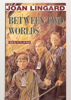 Seller image for BETWEEN TWO WORLDS for sale by biblioboy