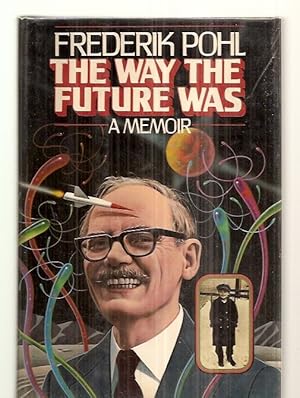 Imagen del vendedor de The Way the Future Was A Memoir a la venta por biblioboy