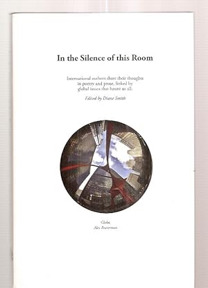 Image du vendeur pour In the Silence of This Room: International Authors Share Their Thoughts in Poetry and Prose, Linked by Global Issues That Haunt Us All mis en vente par biblioboy