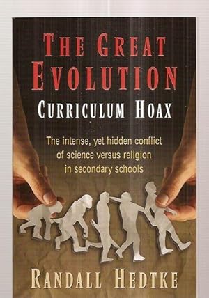 Bild des Verkufers fr The Great Evolution Curriculum Hoax: the Intense, Yet Hidden Conflict of Science Versus Religion in Secondary Schools zum Verkauf von biblioboy