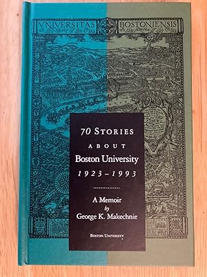 70 Stories About Boston University 1923 - 1993 a Memoir