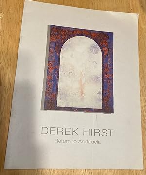 Image du vendeur pour Derek Hirst Return to Andalucia 1995-99 5 March -11 April 1999 mis en vente par biblioboy