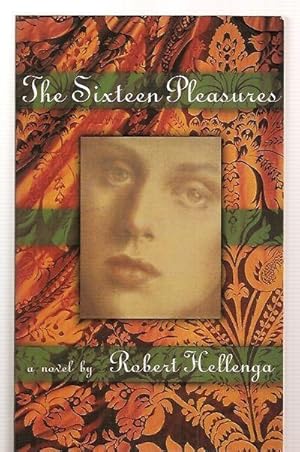 Seller image for The Sixteen Pleasures [A Novel] for sale by biblioboy