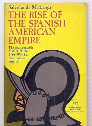 The Rise of the Spanish American Empire