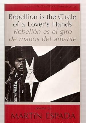 Seller image for Rebellion Is The Circle Of A Lover's Hands / Rebelion Es El Giro De Manos Del Amante for sale by biblioboy