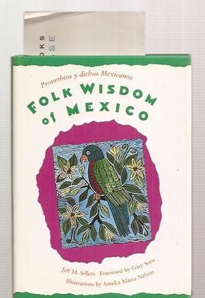 Imagen del vendedor de Folk Wisdom of Mexico / Proverbios y dichos mexicanos a la venta por biblioboy