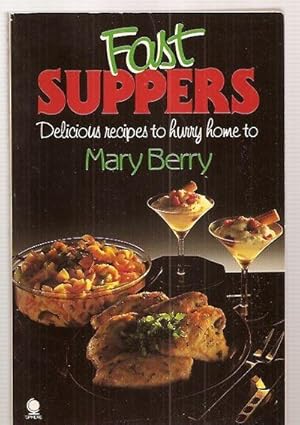 Imagen del vendedor de Fast Suppers: Delicious Recipes to Hurry Home to a la venta por biblioboy