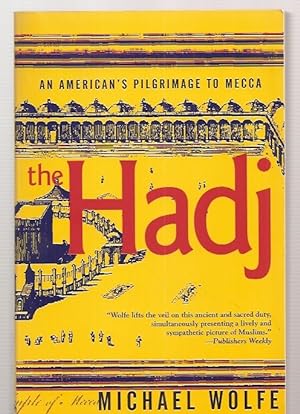 Imagen del vendedor de The Hadj An American's Pilgrimage to Mecca a la venta por biblioboy