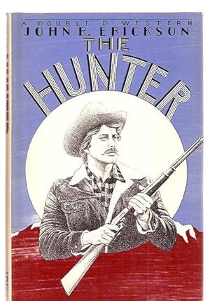 Imagen del vendedor de The Hunter a Double D Western a la venta por biblioboy