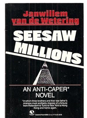 Seesaw Millions An Anti-Caper* Novel