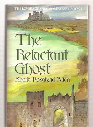 Imagen del vendedor de The Reluctant Ghost (Lovers of Steadford Abbey, Bk 1) a la venta por biblioboy
