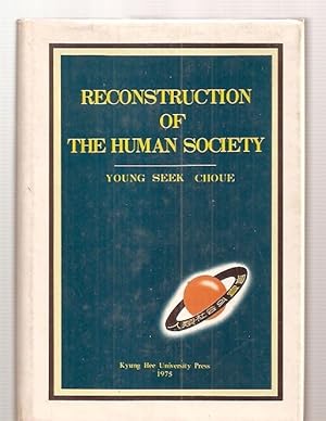 Seller image for RECONSTRUCTION OF THE HUMAN SOCIETY for sale by biblioboy