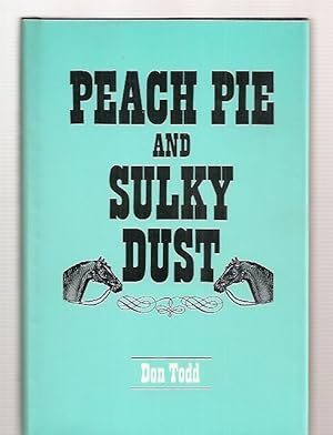 Peach Pie and Sulky Dust