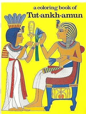 Seller image for A COLORING BOOK OF TUT-ANKH-AMUN for sale by biblioboy
