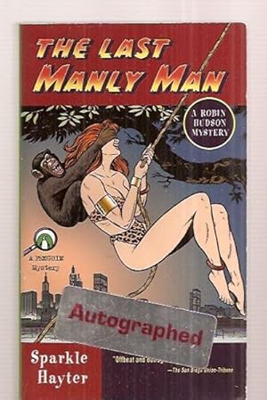 Immagine del venditore per THE LAST MANLY MAN: A ROBIN HUDSON MYSTERY venduto da biblioboy