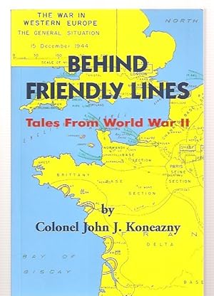 Immagine del venditore per Behind Friendly Lines Tales From World War II venduto da biblioboy