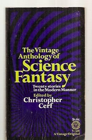 Imagen del vendedor de THE VINTAGE ANTHOLOGY OF SCIENCE FANTASY [TWENTY STORIES IN THE MODERN MANNER] a la venta por biblioboy