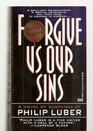 Seller image for FORGIVE US OUR SINS [A NOVEL OF SUSPENSE] for sale by biblioboy