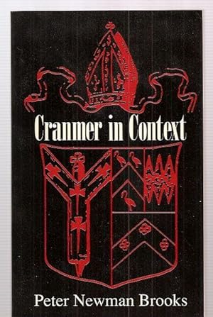 Cranmer in Context: Documents From the English Reformation
