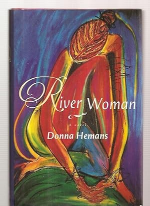 Image du vendeur pour River Woman: A Novel Photo in this listing is of the book that is offered for sale mis en vente par biblioboy